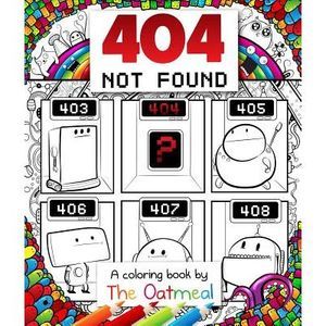 404 Not Found, 6: A Coloring Book by the Oatmeal -- The Oatmeal